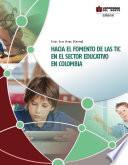 libro Hacia El Fomento De Las Tic En El Sector Educativo En Colombia